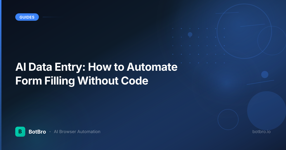 AI Data Entry: How to Automate Form Filling Without Code