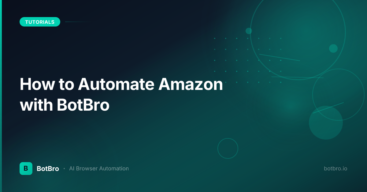 How to Use an Amazon Bot — Automate Amazon with BotBro