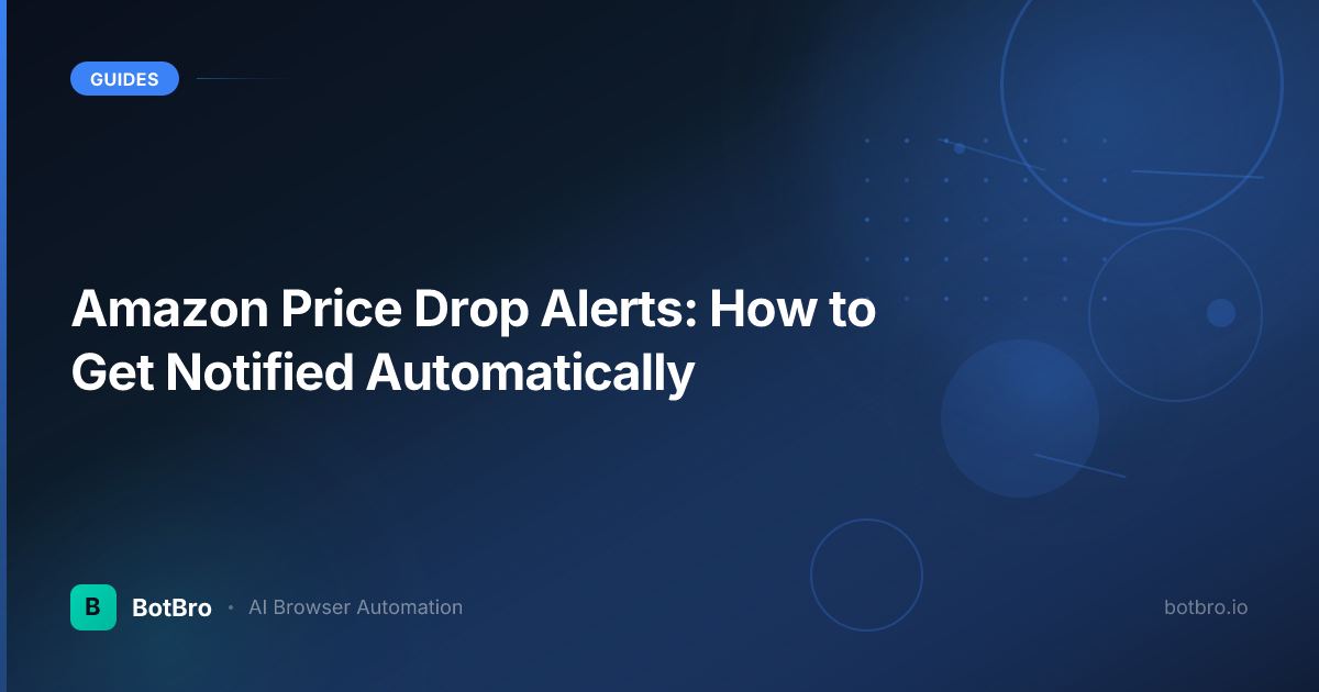 Amazon Price Drop Alerts: How to Get Notified Automatically