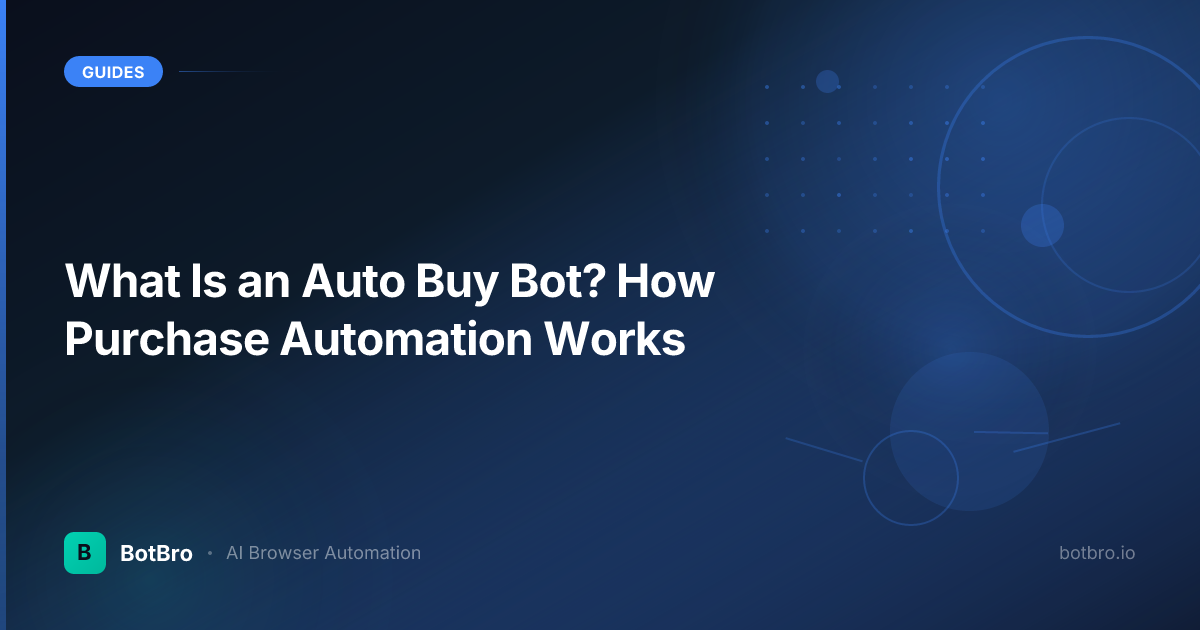 What Is an Auto Buy Bot? How Purchase Automation Works