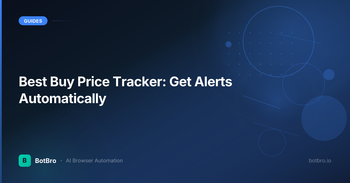 Best Buy Price Tracker: Get Alerts Automatically