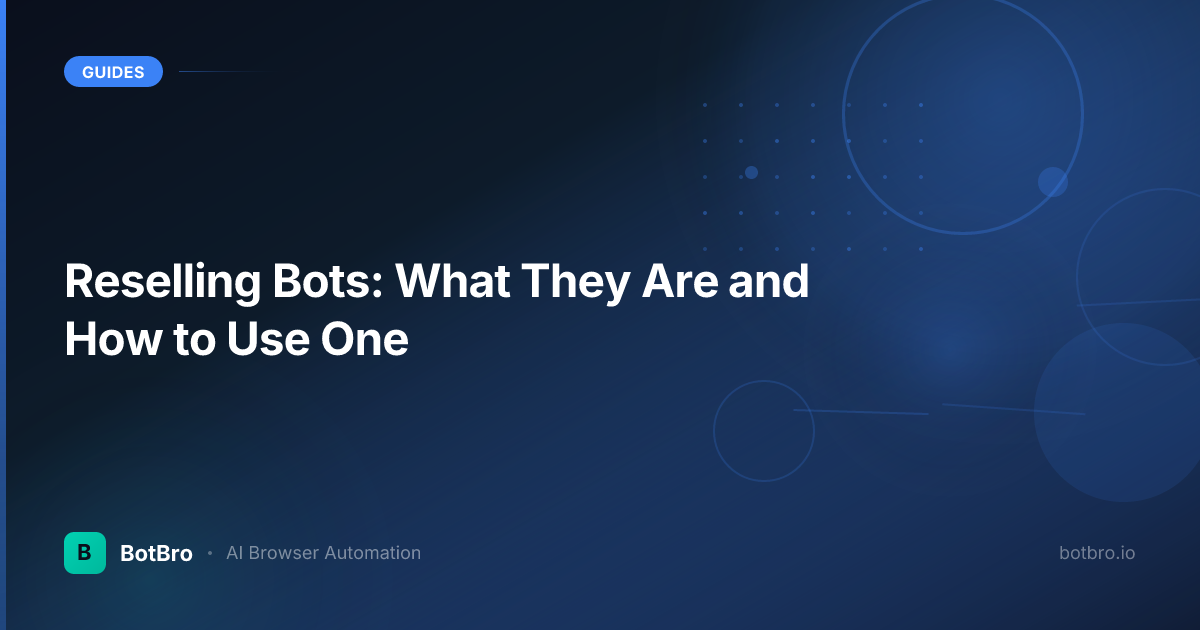 Reselling Bots: What They Are and How to Use One