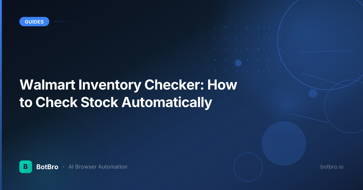 Walmart Inventory Checker: How to Check Stock Automatically
